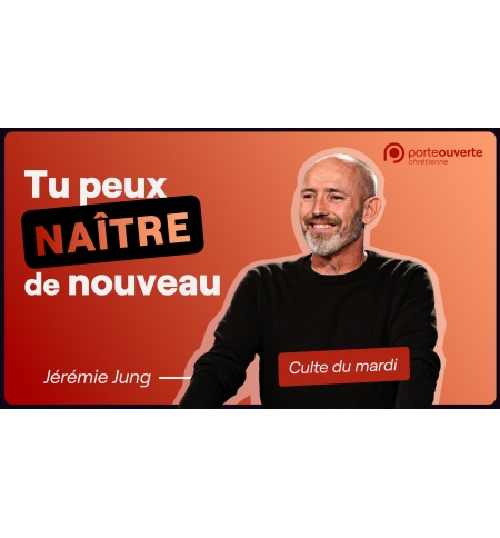 Tu peux naître de nouveau - Jérémie Jung MP3 Tu peux naître de nouveau - Jérémie Jung MP3