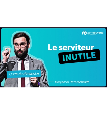 Le serviteur inutile - Benjamin Peterschmitt MP3 Le serviteur inutile - Benjamin Peterschmitt MP3