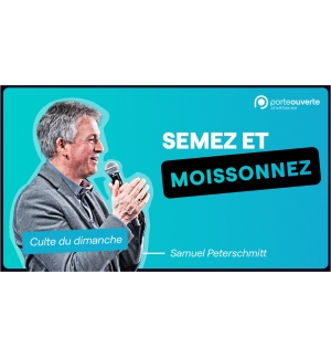 Semez et moissonnez - Samuel Peterschmitt MP3