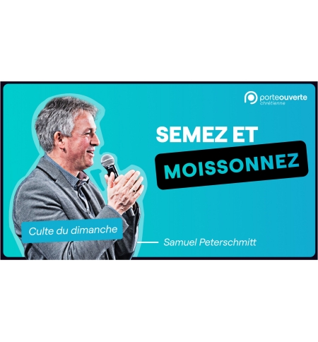 Semez et moissonnez - Samuel Peterschmitt MP3