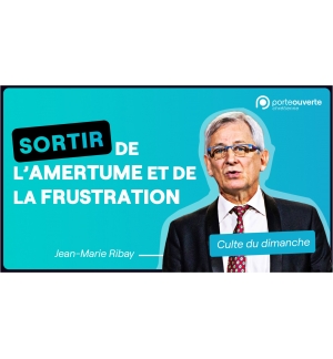 Sortir de l'amertume et de la frustration - Jean-Marie Ribay MP3