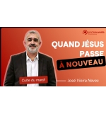 Quand Jésus passe à nouveau - José Vieira Neves MP3