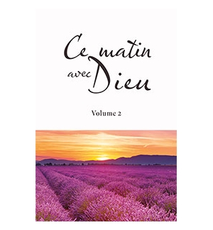 Ce matin avec Dieu. Volume 2