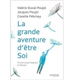 La grande aventure d'être soi Parcours psychologique et biblique - Collectif