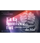 ... Face aux ténèbres du mal - Thiébault GEYER MP3