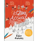 Cahier d'activités Le grand accueil formidable - ECHEVERRI CATALINA