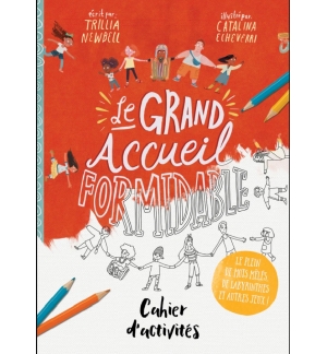 Cahier d'activités Le grand accueil formidable - ECHEVERRI CATALINA