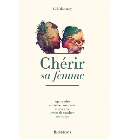 Chérir sa femme - MAHANEY C.J.