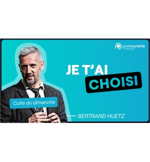 Je t'ai choisi - Bertrand HUETZ MP3