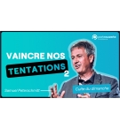 Vaincre nos tentations (2) - Samuel PETERSCHMITT MP3