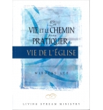  La vie et le chemin pour pratiquer la vie de l'Eglise - Witness Lee