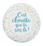 Magnet rond motif pois et le "C'est chouette que tu sois là !"