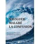 Naviguer malgré la confusion - George Verwer