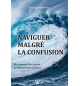 Naviguer malgré la confusion - George Verwer