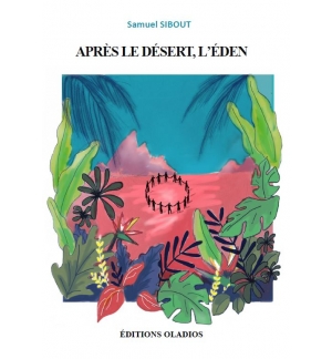  Après le désert, l'Éden - Samuel Sibout
