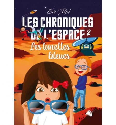 Les chroniques de l'espace 2 : Les lunettes bleues Les chroniques de l'espace 2 : Les lunettes bleues