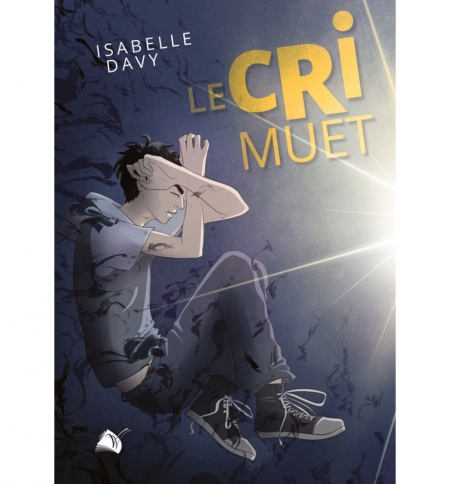 Le cri muet - Isabelle Davy Le cri muet - Isabelle Davy