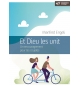 Et Dieu les unit Un encouragement pour les couples - Manfred Engeli
