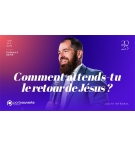 Comment attends-tu le retour de Jésus ? - Thiébault GEYER MP3