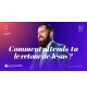 Comment attends-tu le retour de Jésus ? - Thiébault GEYER MP3