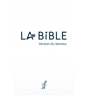 La Bible, version du Semeur, couverture souple blanche