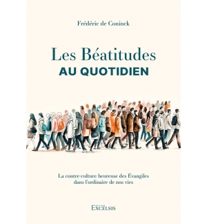 Les Béatitudes au quotidien - Frédéric de Coninck