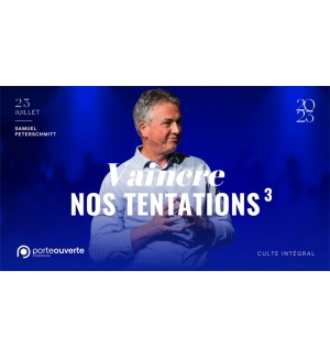 Vaincre nos tentations (3) - Samuel PETERSCHMITT MP3