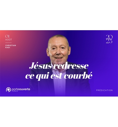Jésus redresse ce qui est courbé - Christian KADI MP3