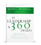 Le leadership à 360 degrés - John C. Maxwell 