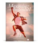 Maximisez votre potentiel - Pierre Bergeron 