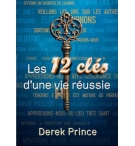 Les 12 clés d’une vie réussie - Derek Prince