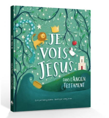 Je vois Jésus dans l'Ancien Testament - GUTHRIE Nancy (3 à 9 ans)