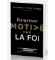 Entrepreneur motivé par la foi - Henry Kaestner - J. D. Greear - Chip Ingram