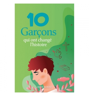 10 Garçons qui ont changé l’histoire