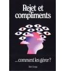 Rejet et compliments ...comment les gérer ? - Bob Sorge