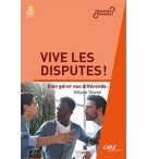 Vive les disputes ! Bien gérer nos différends - Yohann Tourne