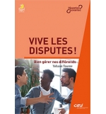 Vive les disputes ! Bien gérer nos différends - Yohann Tourne