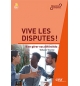 Vive les disputes ! Bien gérer nos différends - Yohann Tourne
