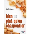Bien plus qu'un charpentier - Josh McDowell , Sean McDowell