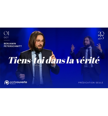 Tiens-toi dans la vérité - Benjamin PETERSCHMITT MP3 Tiens-toi dans la vérité - Benjamin PETERSCHMITT MP3