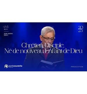 Chrétien, Disciple, Né de nouveau, Enfant de Dieu - Jean-Marie Ribay MP3