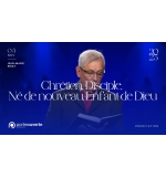 Chrétien, Disciple, Né de nouveau, Enfant de Dieu - Jean-Marie Ribay MP3