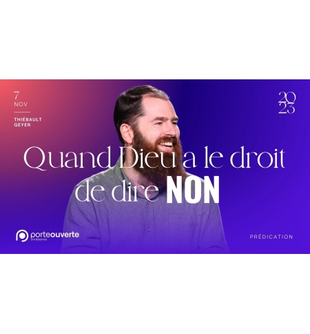 Quand Dieu a le droit de dire NON - Thiébault GEYER MP3 Quand Dieu a le droit de dire NON - Thiébault GEYER MP3
