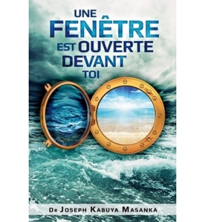 Une fenêtre est ouverte devant toi - Joseph Kabuya Masanka
