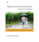 Méditations quotidiennes pour le couple - Gary Chapmann