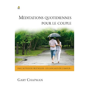 Méditations quotidiennes pour le couple - Gary Chapmann