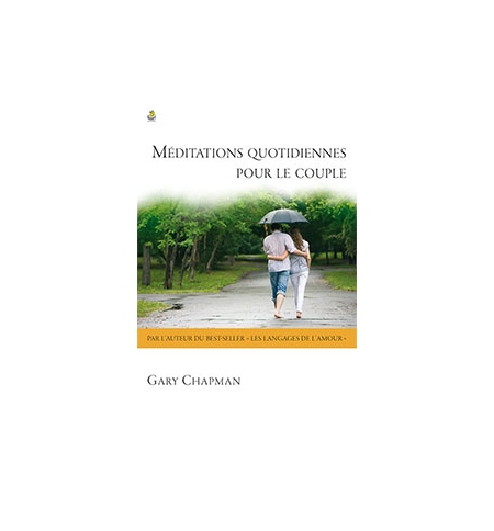 Méditations quotidiennes pour le couple - Gary Chapmann