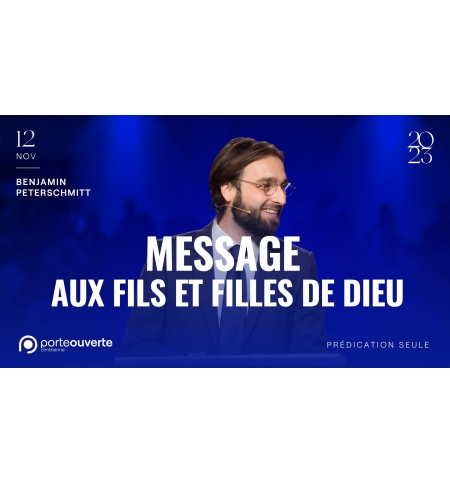 Message aux fils & filles de Dieu - Benjamin Peterschmitt MP3 Message aux fils & filles de Dieu - Benjamin Peterschmitt MP3