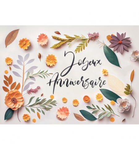 CARTE Avec Message Fleurs en papier "Joyeux Anniversaire" CARTE Avec Message Fleurs en papier "Joyeux Anniversaire"