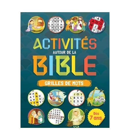 Activités autour de la Bible Grille de mots (4 à 7 ans) Activités autour de la Bible Grille de mots (4 à 7 ans)